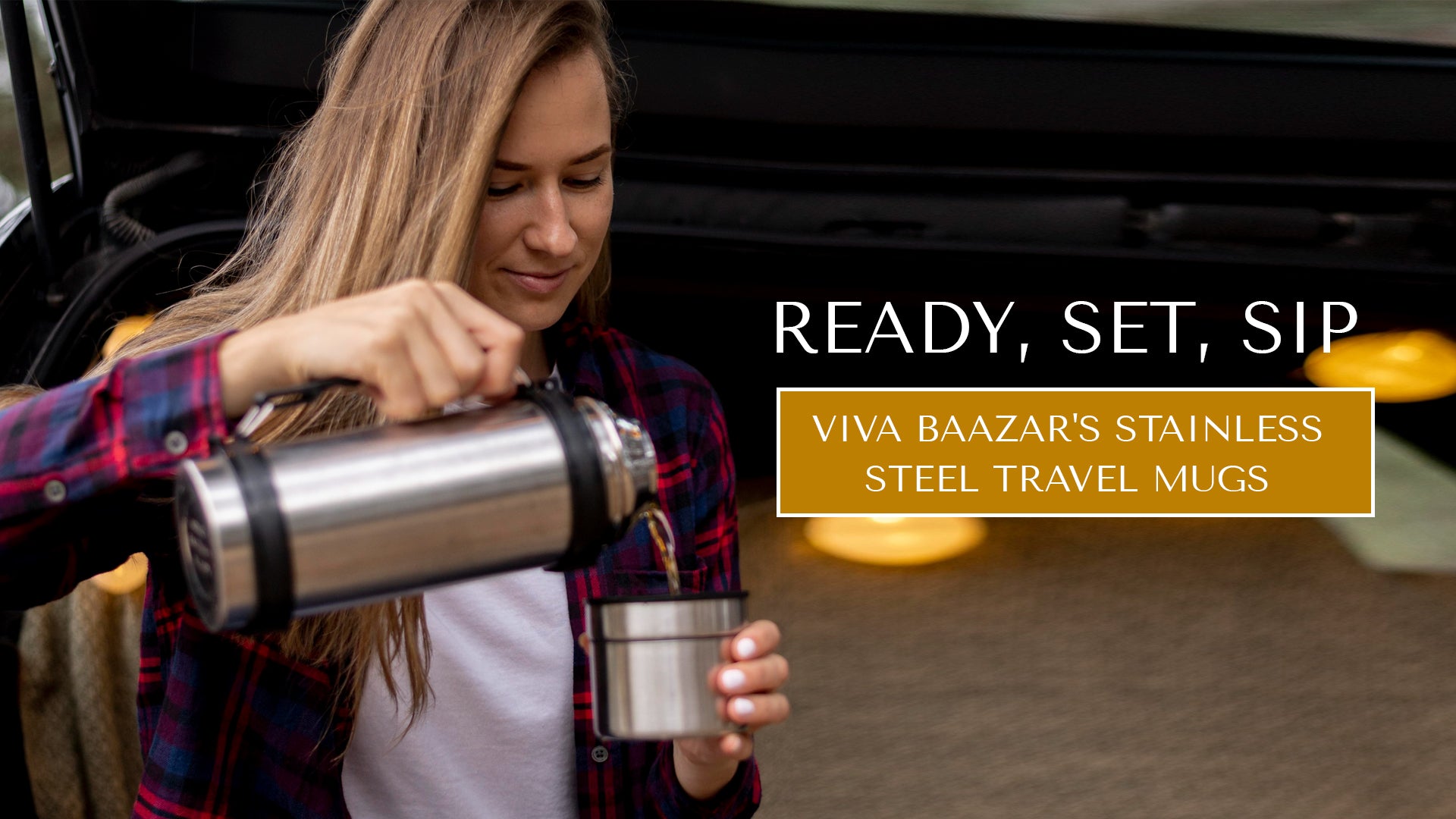 Ready, Set, Sip: Viva Baazar's Stainless Steel Travel Mugs